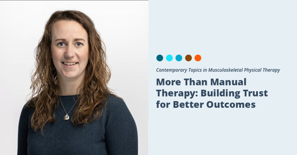 More Than Manual Therapy: Building Trust for Better Outcomes